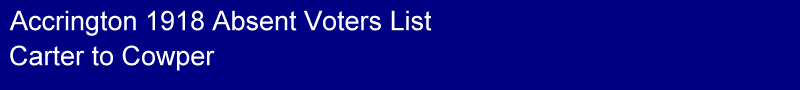 Title - Accrington 1918 Absent Voters List, Carter to Cowper