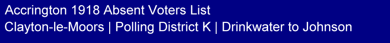 Title - Accrington 1918 Absent Voters List, Polling District K